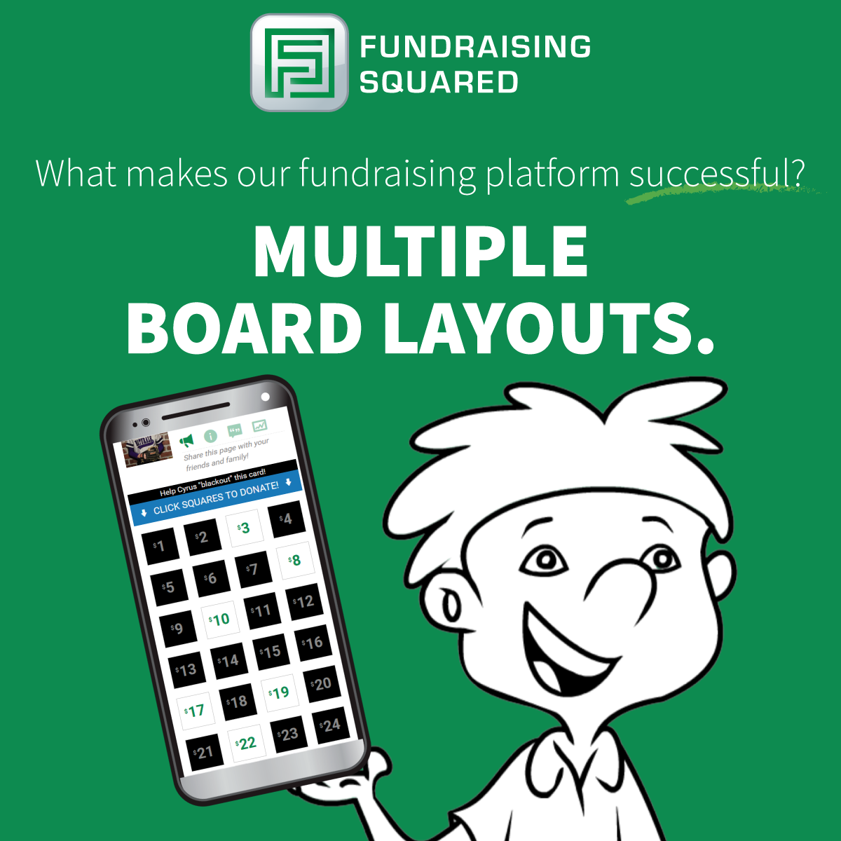 multiple board layouts to raise money with fundraising squared 